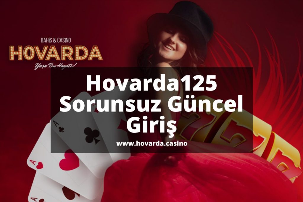 Hovarda125-hovardagiris-hovarda-casino